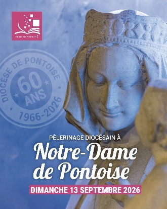 Pèlerinage diocésain à Notre Dame de Pontoise - Le 13 septembre 2026